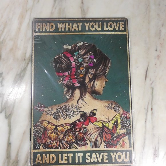 Metal Sign Vintage Look Inspiring: "Find what you love, and let it save you" - Picture 7 of 7